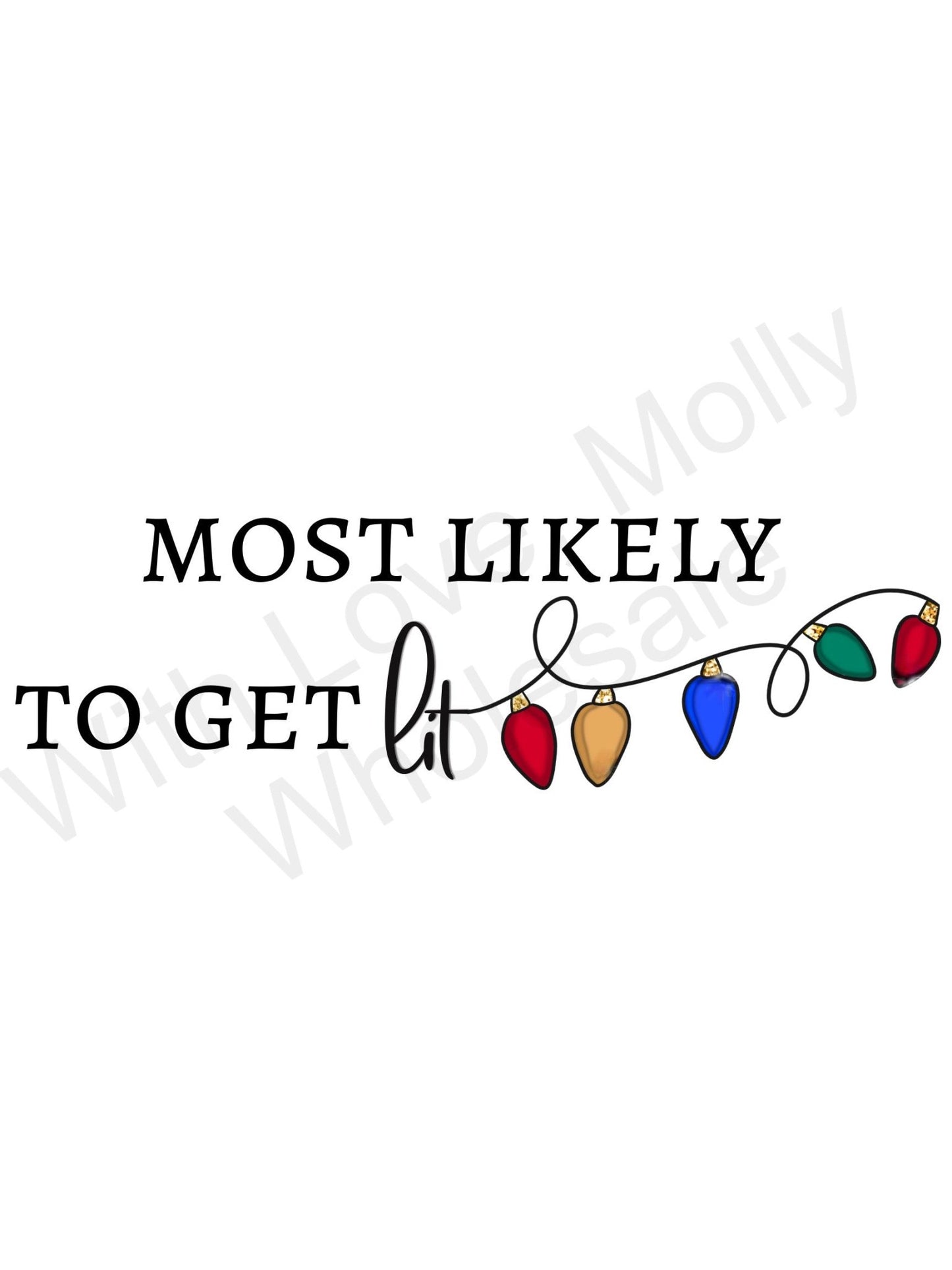 Most Likely to Get Lit Graphic Sweater - Girl Code Couture